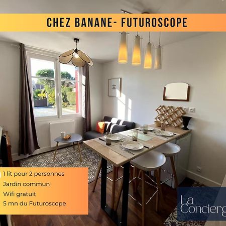 Chez Banane - Futuroscope - Laconciergerie Jaunay-Clan Zewnętrze zdjęcie